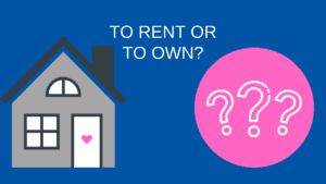 To Rent Or To Own