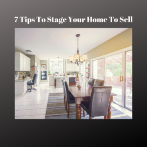 7 tips to stage your home to sell with picture of beautifully clean & tastefully decorated dining room