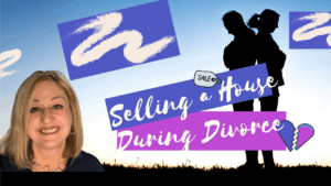 selling a home during divorce